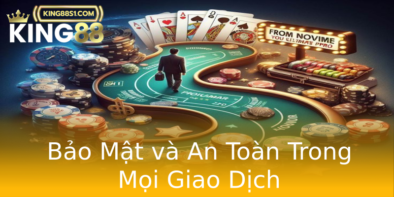 Bảo Mật và An Toàn Trong Mọi Giao Dịch